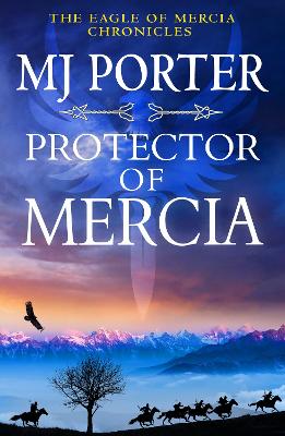 Protector of Mercia: An action-packed Dark Ages historical adventure from MJ Porter book