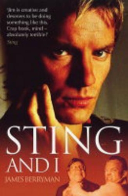 Sting and I by James Berryman