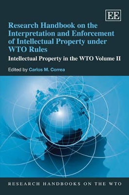 Research Handbook on the Interpretation and Enforcement of Intellectual Property Under WTO Rules book