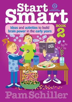 Start Smart Bk 2 - Ideas and Activities to Build Brain Power in the Early Years book