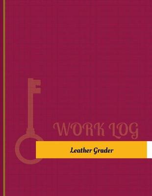 Leather Grader Work Log book