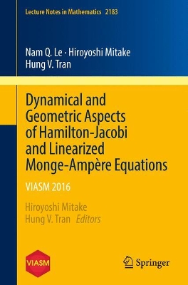 Dynamical and Geometric Aspects of Hamilton-Jacobi and Linearized Monge-Ampere Equations book