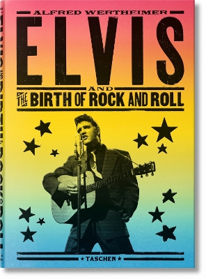 Alfred Wertheimer. Elvis and the Birth of Rock and Roll book