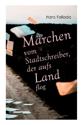 Märchen vom Stadtschreiber, der aufs Land flog book