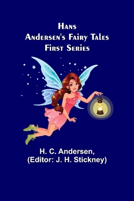 Hans Andersen's Fairy Tales. First Series book