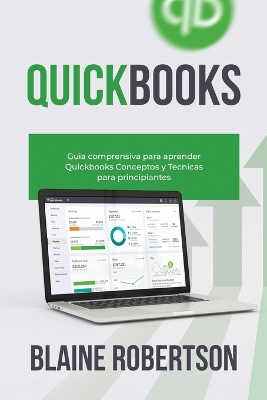 QuickBooks: Guía comprensiva para aprender Quickbooks Conceptos y Técnicas para principiantes book