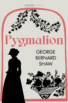 Pygmalion (Collins Classics) book