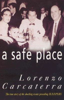 A Safe Place by Lorenzo Carcaterra