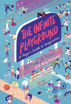 The Infinite Playground: A Player's Guide to Imagination  book