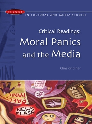 Critical Readings: Moral Panics and the Media book