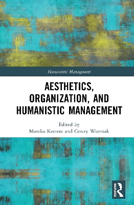 Aesthetics, Organization, and Humanistic Management book