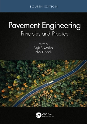 Pavement Engineering: Principles and Practice by Rajib B. Mallick