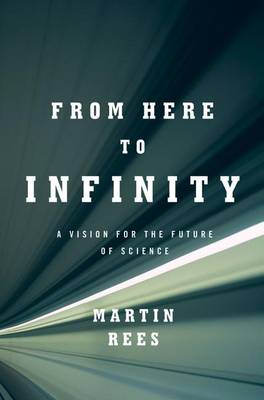 From Here to Infinity by Martin Rees