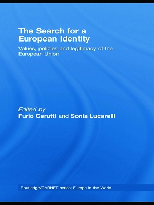 The Search for a European Identity: Values, Policies and Legitimacy of the European Union book