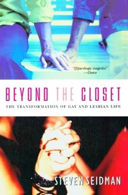 Beyond the Closet by Steven Seidman