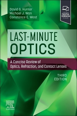 Last-Minute Optics: A Concise Review of Optics, Refraction, and Contact Lenses by David G. Hunter