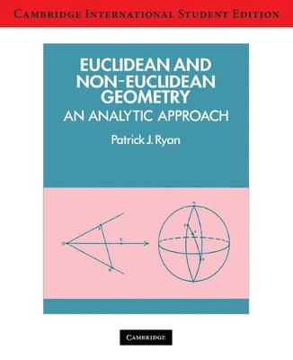 Euclidean and Non-Euclidean Geometry International Student Edition by Patrick J. Ryan