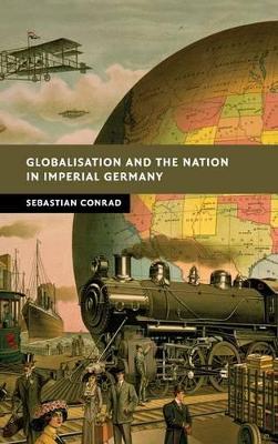 Globalisation and the Nation in Imperial Germany book