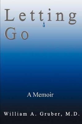 Letting Go: A Memoir book