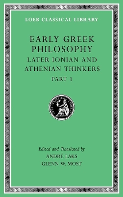 Early Greek Philosophy, Volume VI: Later Ionian and Athenian Thinkers, Part 1 book