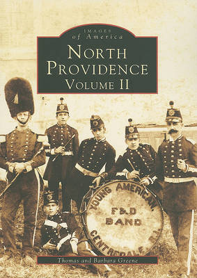 North Providence, Volume II by Thomas E Greene