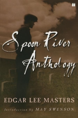 Spoon River Anthology by Edgar Lee Masters