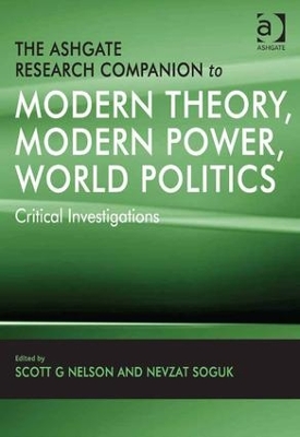 Ashgate Research Companion to Modern Theory, Modern Power, World Politics book