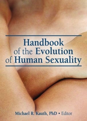 Handbook of the Evolution of Human Sexuality book