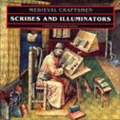 Scribes and Illuminators by Christopher de Hamel