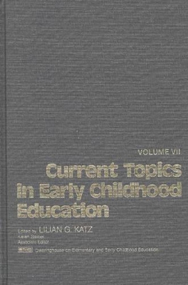 Current Topics in Early Childhood Education, Volume 7 book