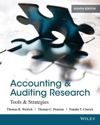 Accounting and Auditing Research Tools & Strategies 8E by Thomas R. Weirich