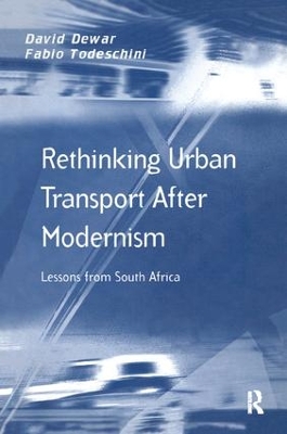 Rethinking Urban Transport After Modernism by David Dewar