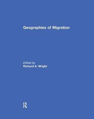 Geographies of Migration by Richard Wright