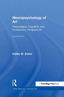 Neuropsychology of Art by Dahlia W. Zaidel