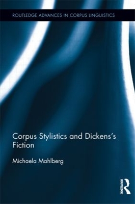 Corpus Stylistics and Dickens's Fiction book