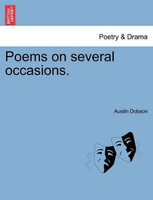 Poems on Several Occasions. by Austin Dobson