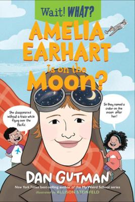 Amelia Earhart Is on the Moon? book