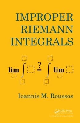 Improper Riemann Integrals by Ioannis Roussos