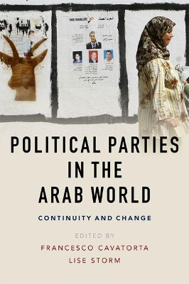 Political Parties in the Arab World by Francesco Cavatorta