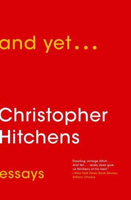 And Yet...: Essays by Christopher Hitchens