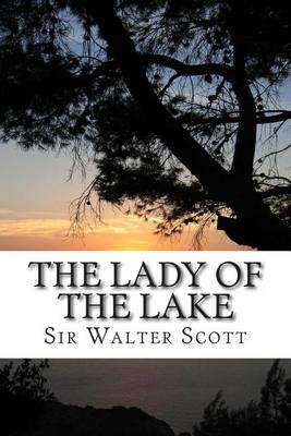 The Lady of the Lake by Sir Walter Scott