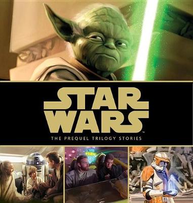 Star Wars: The Prequel Trilogy Stories book