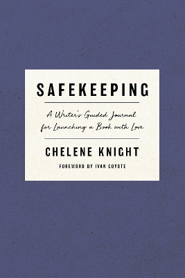 Safekeeping: A Writer's Guided Journal for Launching a Book with Love book