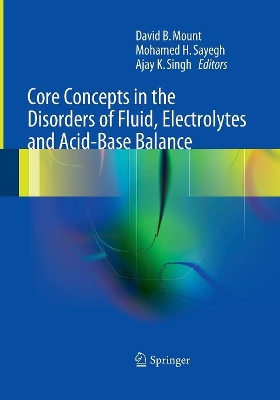 Core Concepts in the Disorders of Fluid, Electrolytes and Acid-Base Balance book