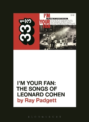 Various Artists' I'm Your Fan: The Songs of Leonard Cohen by Ray Padgett