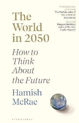 The World in 2050: How to Think About the Future book