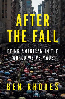 After the Fall: The Rise of Authoritarianism in the World We've Made book
