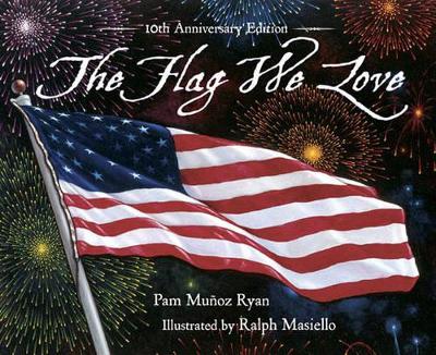 The Flag We Love#10Th Anniversary Edition by Pam Muñoz Ryan