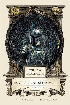William Shakespeare's The Clone Army Attacketh book