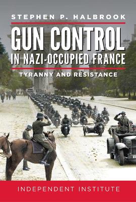 Gun Control in Nazi Occupied-France book